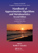 Handbook of Approximation Algorithms and Metaheuristics: Contemporary and Emerging Applications, Volume 2 (Chapman & Hall/Crc Computer and Information Science Series)
