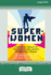 Super-Women: Superhero Therapy for Women Battling Anxiety, Depression, and Trauma [16pt Large Print Edition]