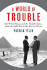 A World of Trouble: the White House and the Middle East--From the Cold War to the War on Terror / By Patrick Tyler