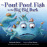 The Pout-Pout Fish in the Big-Big Dark (a Pout-Pout Fish Adventure, 2)