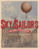 Sky Sailors: True Stories of the Balloon Era