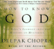 How to Know God: the Soul's Journey Into the Mystery of Mysteries (Deepak Chopra)