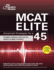 Mcat Elite: Advanced Strategies for a 45 (Graduate School Test Preparation)