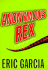 Anonymous Rex: A Detective Story [SIGNED COPY, FIRST PRINTING]