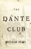 The Dante Club: a Novel