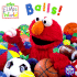 Elmo's World: Balls! (Sesame Street) (Sesame Street(R) Elmos World(Tm))