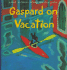 Gaspard on Vacation