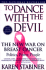 To Dance With the Devil: the New War on Breast Cancer; Politics, Power, People