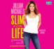 Slim for Life: My Insider Secrets to Simple, Fast, and Lasting Weight Loss (Audio Cd)