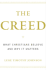 The Creed: What Christians Believe and Why It Matters