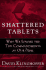 Shattered Tablets: Why We Ignore the Ten Commandments at Our Peril