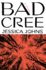 Bad Cree: a Novel