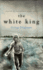 The White King ++++ a Beautiful Signed Uk First Edition-First Printing Hardback ++++