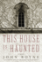 This House is Haunted