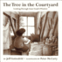 The Tree in the Courtyard: Looking Through Anne Frank's Window (McCarty, Peter)