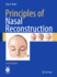 Principles of Nasal Reconstruction [Hardcover] Baker, Shan R.