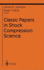 Classic Papers in Shock Compression Science (Shock Wave and High Pressure Phenomena)