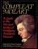 The Compleat Mozart: a Guide to the Musical Works of Wolfgang Amadeus Mozart