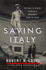 Saving Italy: the Race to Rescue a Nation's Treasures From the Nazis