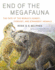 End of the Megafauna: the Fate of the World's Hugest, Fiercest, and Strangest Animals Format: Hardcover