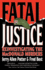 Fatal Justice: Reinvestigating the MacDonald Murders