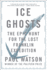 Ice Ghosts: the Epic Hunt for the Lost Franklin Expedition Format: Paperback