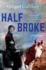 Half Broke: A Memoir