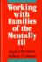 Working With Families of the Mentally Ill