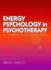 Energy Psychology in Psychotherapy: a Comprehensive Source Book (Norton Energy Psychology)