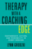 Therapy With a Coaching Edge: Partnership, Action, and Possibility in Every Session