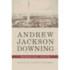 Andrew Jackson Downing; Essential Texts