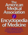 The American Medical Association Encyclopedia of Medicine: an a-Z Reference Guide to Over 5, 000 Medical Terms Including Symptoms, Diseases, Drugs and Treatments