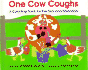 One Cow Coughs: a Counting Book for the Sick and Miserable