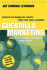 Guerrilla Marketing: Secrets for Making Big Profits From Your Small Business