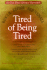 Tired of Being Tired: Rescue, Repair, Rejuvenate