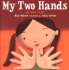 My Two Hands/My Two Feet