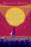 No Time Like Show Time