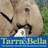 Tarra & Bella: the Elephant and Dog Who Became Best Friends