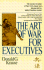 Art of War for Executives, the