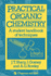 Practical Organic Chemistry: a Student Handbook of Techniques