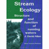 Stream Ecology: Structure and Function of Running Waters: the Structure and Function of Running Waters