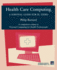 Health Care Computing: A Survival guide for PC users