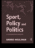 Sport, Policy and Politics: a Comparative Analysis