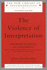 The Violence of Interpretation (the New Library of Psychoanalysis)