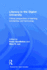 Literacy in the Digital University: Critical perspectives on learning, scholarship and technology