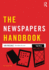 The Newspapers Handbook (5th Edn) (Media Practice)