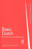 Basic Dutch: a Grammar and Workbook (Routledge Grammar Workbooks)