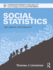 Social Statistics: the Basics and Beyond (Sociology Re-Wired)