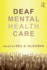 Deaf Mental Health Care (Counseling and Psychotherapy)