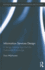 Information Services Design: a Design Science Approach for Sustainable Knowledge (Routledge Studies in Organization and Systems)